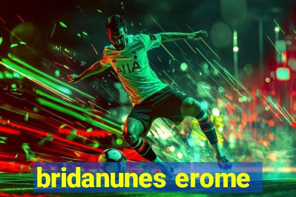 bridanunes erome